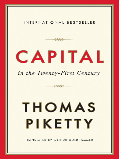 Title details for Capital in the Twenty-First Century by Thomas Piketty - Available